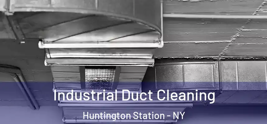  Industrial Duct Cleaning Huntington Station - NY
